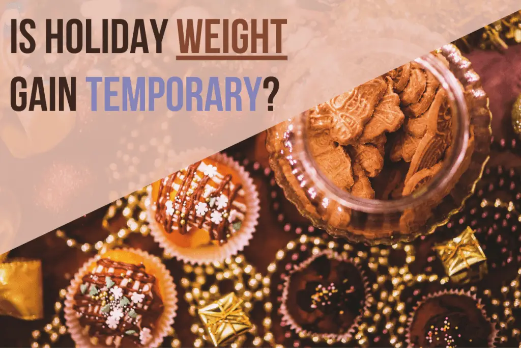 Is Holiday Weight Gain Temporary?