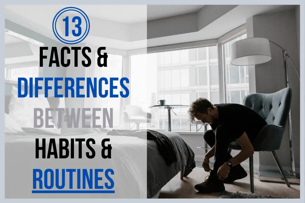 13 Facts and Differences Between Habits and Routines