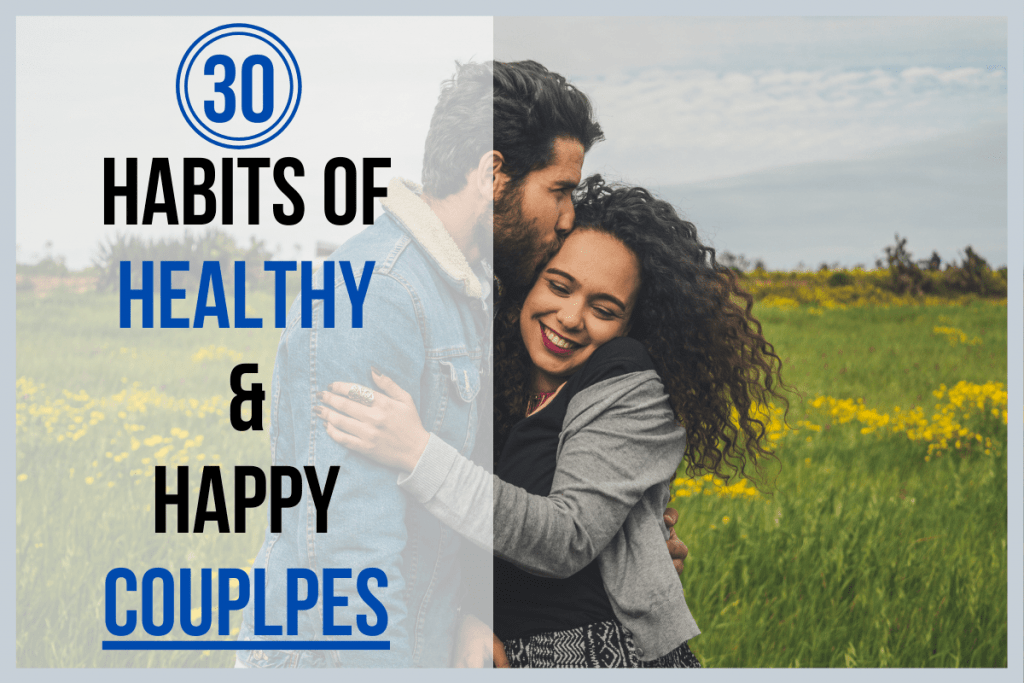 30 Habits of healthy and happy couples
