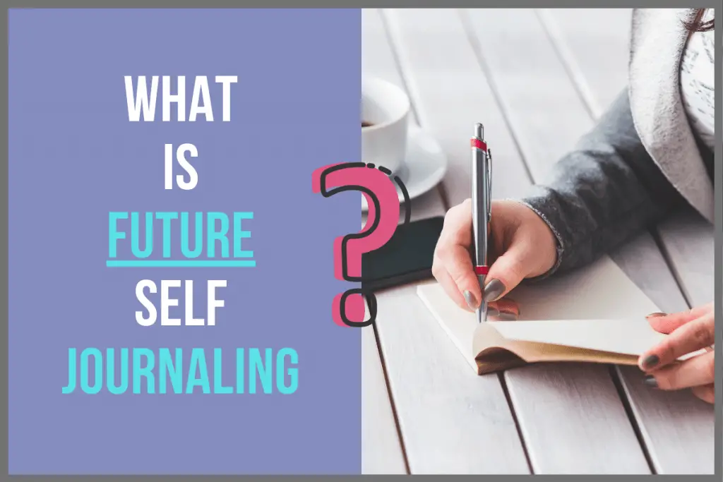 What is future self journaling?
